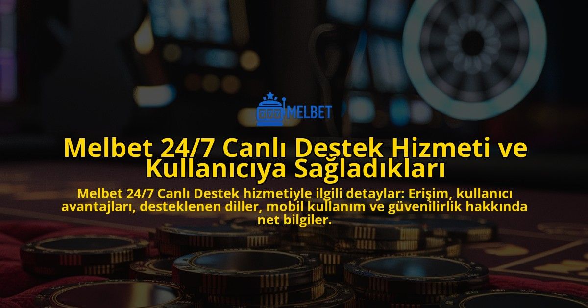Melbet-247-Canl-Destek-Hizmeti-ve-Kullancya-Saladklar-overlay-1768241383.jpg