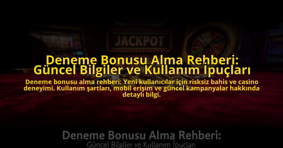 Deneme-Bonusu-Alma-Rehberi-Guncel-Bilgiler-ve-Kullanim-Ipuclari-overlay-1776032763.jpg