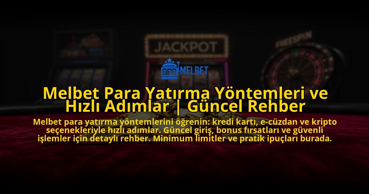 Melbet-Para-Yatirma-Yontemleri-ve-Hizli-Adimlar-Guncel-Rehber-overlay-1776641299.jpg